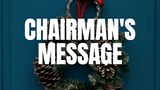 Picture of Christmas wreath with 'Chairman's Message' on it